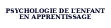 Psychologie de l&rsquo;enfant en apprentissage
